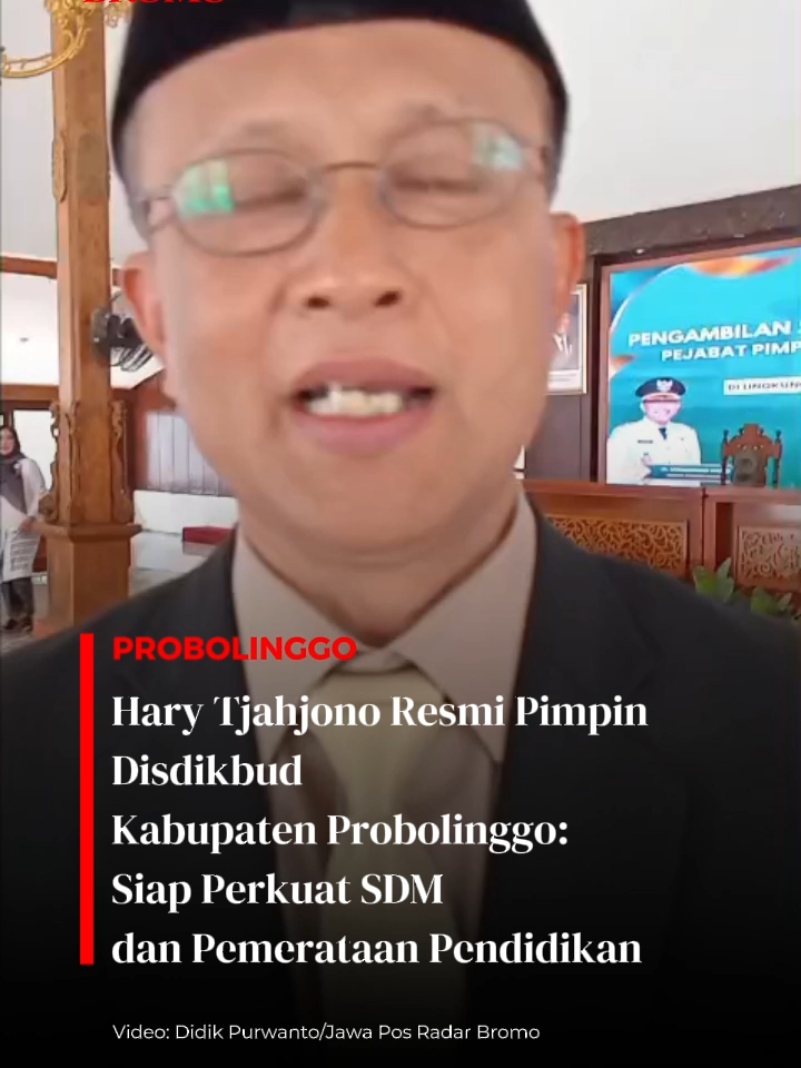 Pucuk pimpinan di Dinas Pendidikan dan Kebudayaan (Disdikbud) Kabupaten Probolinggo resmi berganti. Pergantian ini berlangsung seiring pelantikan 18 Pejabat Pimpinan Tinggi Pratama (eselon II) oleh Bupati Probolinggo di Pendopo Prasaja Ngesti Wibawa, Senin (20/10). Drs. Dwijoko Nurjayadi, M.M., yang sebelumnya menjabat Kepala Disdikbud, kini menempati posisi baru sebagai Kepala Dinas Penanaman Modal dan Pelayanan Terpadu Satu Pintu (DPMPTSP) Kabupaten Probolinggo. Jabatan yang ditinggalkannya kini diemban oleh Hary Tjahjono, S.E., M.M., yang sebelumnya menjabat sebagai Staf Ahli Bupati Bidang Ekonomi dan Keuangan. Kepada Radar Bromo, Hary menyebut amanah barunya sebagai ladang pengabdian yang penuh keberkahan. “Jabatan ini saya anggap sebagai lahan amal barokah. Saat ini kami fokus mewujudkan Asta Cita Presiden Prabowo, terutama dalam memperkuat sumber daya manusia di bidang pendidikan, sejalan dengan visi-misi kepala daerah,” ujarnya. Menurut Hary, sejumlah pekerjaan besar sudah menanti, terutama dalam upaya meningkatkan Indeks Pembangunan Manusia (IPM) serta angka partisipasi sekolah di Kabupaten Probolinggo. “Kami juga berupaya menekan angka putus sekolah dan meningkatkan rata-rata lama sekolah,” katanya. Selain itu, Hary menegaskan bahwa pemerataan sarana dan prasarana pendidikan akan menjadi prioritas. Ia menilai Kabupaten Probolinggo merupakan miniatur Jawa Timur, karena memiliki karakter wilayah yang beragam  mulai dari pesisir, dataran menengah, hingga pegunungan. “Ke depan, harapan saya dengan inovasi dan sinergi semua stakeholder ,ada pemerataan baik dari sisi pendidikan, tenaga pendidik, maupun fasilitasnya,” ungkapnya. Hary juga berharap dukungan dari semua pihak untuk mewujudkan sekolah-sekolah unggulan di berbagai bidang. “Semoga lahir sekolah rintisan unggulan, baik di bidang olahraga, sains, maupun bidang lainnya, sehingga muncul benih-benih prestasi dari siswa-siswi kita,” pungkasnya. #fyp #probolinggo #pendidikan
