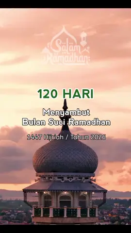120 HARI Menyambut Bulan Suci Ramadhan  Tanggal Update  20/10/2025 Loc : Masjid Raya Baiturrahman , Kota Banda Aceh , Aceh #ramadhan #ramadhan2026