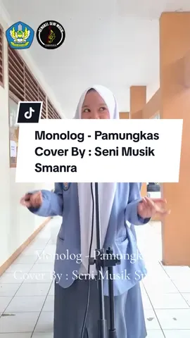 Banyak nih yang request lagu ini✨️ Monolog - Pamungkas Cover By : Seni Musik Smanra #foryoupage #cianjurjawabarat  #sambunglirik #pamungkas #monolog 