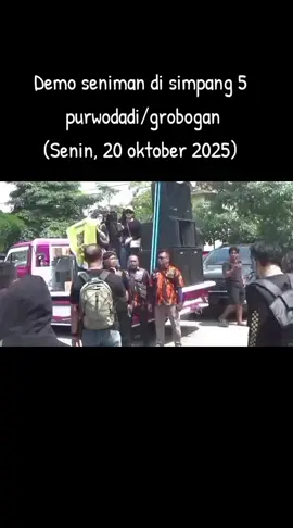 Demo Seniman se kabupaten grobogan dan sekitarnya.  menuntut pelaku pemukulan terhadap penyayi kemaren yg viral,  di desa kanjengan purwodadi/grobogan, untuk segera di adili. 
