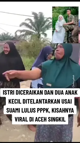 Diceraikan Setelah Suami Lulus PPPK, Ibu Dua Anak di Aceh Singkil Pulang dengan Hati Terluka Aceh Singkil – Sebuah video yang menampilkan seorang ibu bersama dua anak kecilnya pulang ke rumah orang tuanya memicu keprihatinan publik. Perempuan tersebut disebut diceraikan oleh suaminya setelah pria itu dinyatakan lulus sebagai Pegawai Pemerintah dengan Perjanjian Kerja (PPPK) di Satpol PP dan WH Aceh Singkil. #acehsingkil #pppk #miris #viral #fyp 