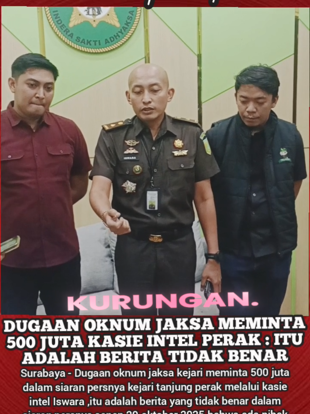 DUGAAN OKNUM JAKSA MEMINTA 500 JUTA DALAM SIARAN PERSNYA KASIE INTEL KEJARI PERAK MENGATAKAN ITU ADALAH BERITA TIDAK BENAR