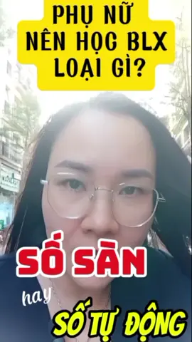 🥰💝💘👩‍🦰PHỤ NỮ HIỆN ĐẠI NÊN HỌC BLX LOẠI GÌ? SỐ SÀN HAY SỐ TỰ ĐỘNG?🚘🤗🥳 #xuhuongtiktok #hoclaixeotohanoi  #hoclaixehanoi  #daotaolaixehn  #banglaiotohn 