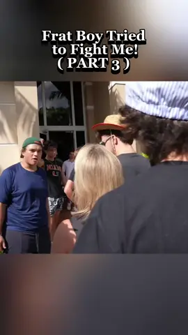PART 3 : Frat Boy Tried to Fight Me! #fightme #tried #fratboy #lofe #Vlog 