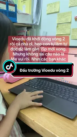 Các bạn HCM đã tham gia đấu trường vòng 2 chưa? Mình vẫn làm gần 15p mới xong 🤣 #20142019♥️ #donghanhcungcon💙 Vioedu 