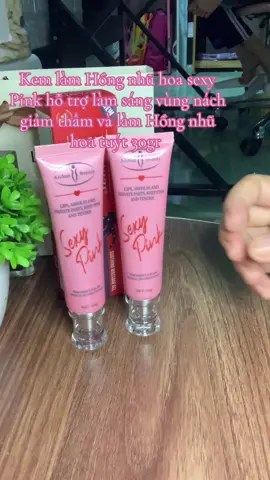 #kem làm Hồng nhũ hoa sexy Pink hỗ trợ làm sáng vùng nách giảm thâm và làm Hồng nhũ hoa tuýt 30gr #kemlamhong# 