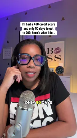 If I had a 480 credit score and only 90 days to get into the 700s here’s what I do. #creditrepair #CreditTips #CreditRepairService #DebtCollections #RemoveCollections 