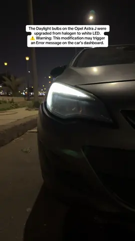 The Daylight bulbs on the Opel Astra J were upgraded from halogen to white LED. ⚠️ Warning: This modification may trigger an Error message on the car’s dashboard. #LEDUpgrade #MarplStore #light #egypt #opel