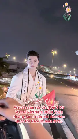 Visual sáng rực của Top 5 Mr World VietNam 2024 Trần Hoàng Sơn trước khi đến Hàn Quốc thi Face Of Asia 2025@Trần Hoàng Sơn #btvlinhco #tiktokgiaitri #xuhuongtiktok #tranhoangson #faceofvietnam2025 