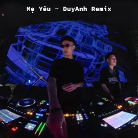 Mẹ Yêu - DuyAnh Remix - ProJerryB #volumeclub #volumehateco #djduyanh #viral #phunuvietnam 