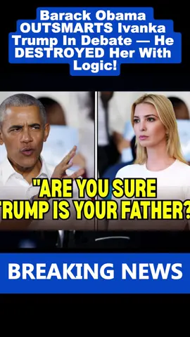Barack Obama OUTSMARTS Ivanka Trump In Debate — He DESTROYED Her With Logic! #breakingnews #viral #fyp #drama #viralvideo 