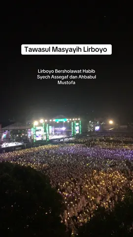 Tawasul Masyayih Lirboyo🤲 Lirboyo Bersholawat Bersama Habib Syech Bin Abdul Qodir Assegaf dan Ahbabul mustofa dalam rangka “Mensyukuri Hari Santri 2025”#lirboyobersholawat #lirboyokediri #kediri #harisantri2025 
