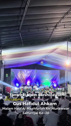 Pondok Pesantren Tanwirul Ulum Bersholawat Bersama Gus Hafidul Ahkam Malam Haul KH. Munawwar Saifurrijal Ke -36#tanwirululum #tanwirmedia #mediatu #fyp 