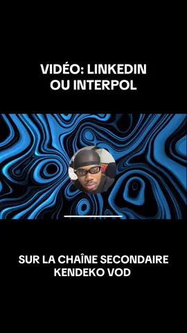 Nouvelle vidéo l’équipe linkedin or Interpol sur la chaîne secondaire : KendeKo VOD hihi #fyp #pourtoi #linkedin #interpol 