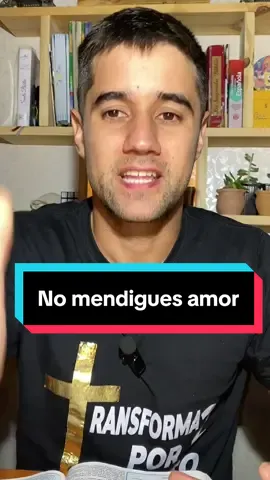 No mendigues amor.  1Corintios 13:4-8 #verdadero #amor #reflexion 