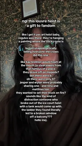 #louvremuseum #louvrerobbery #artheistbaby #sixofcrows #crookedkingdom 