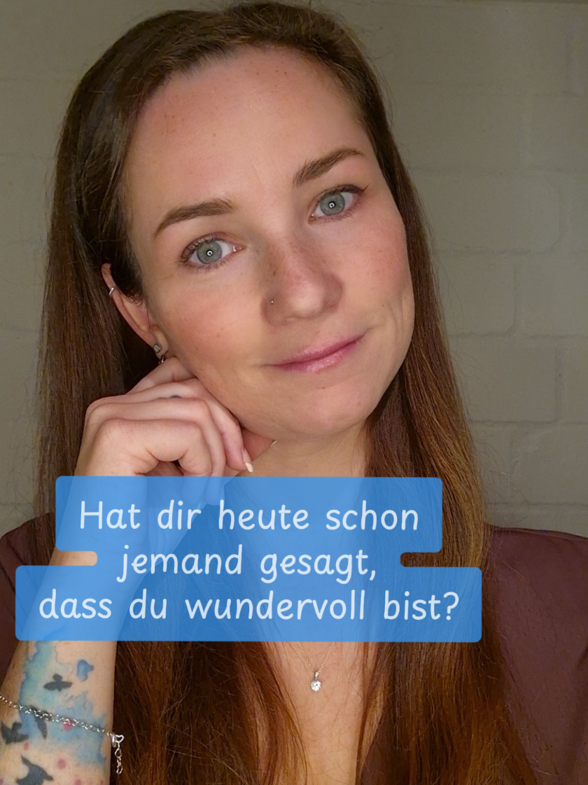 Hat dir heute schon jemand gesagt, dass du wundervoll bist?  Du bist wundervoll und machst einen tollen Job! an alle Mamas da draußen! ♥️♥️♥️ #MamaAufMission #momlife #dubistwundervoll #Selbstvertrauen 