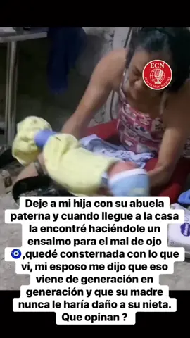 #ecn | Una madre quedó consternada al llegar a casa y encontrar a su hija mientras su abuela paterna le realizaba un “ensalmo” para el mal de ojo. La mujer, sorprendida por la escena, relató que nunca imaginó ver algo así con su pequeña. Su esposo, sin embargo, defendió a su madre, asegurando que “eso viene de generación en generación” y que “nunca le haría daño a su nieta”