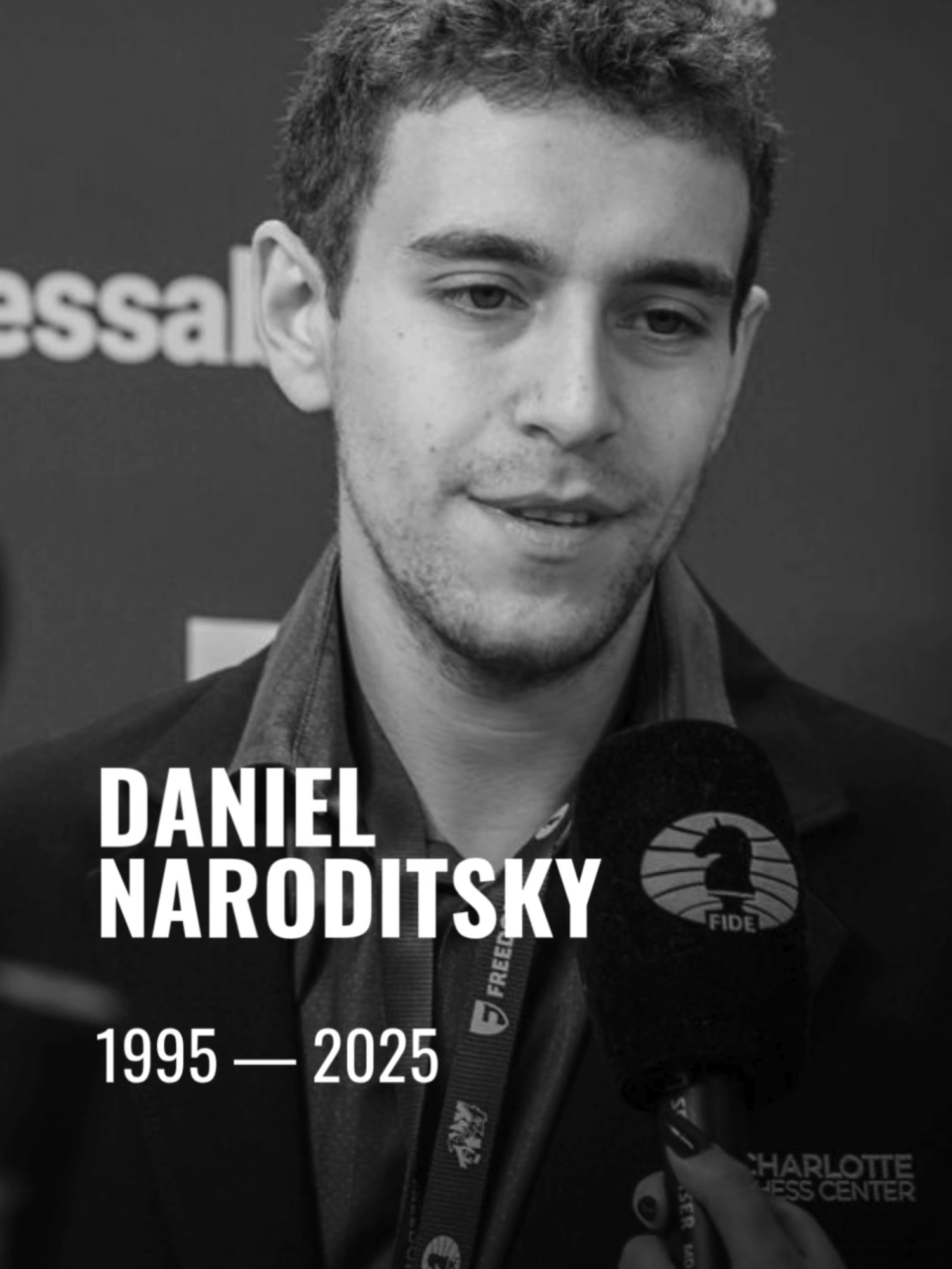 GM Daniel Naroditsky has passed away