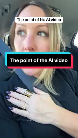 Here is the point of the AI video 