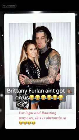 Ronnie please don’t come for me😅😂😂 this is obviously ai-that don’t even look like me😂😂 #brittanyfurlan  #fallinginreverse #ronnieradke #godisawoman #CapCut 