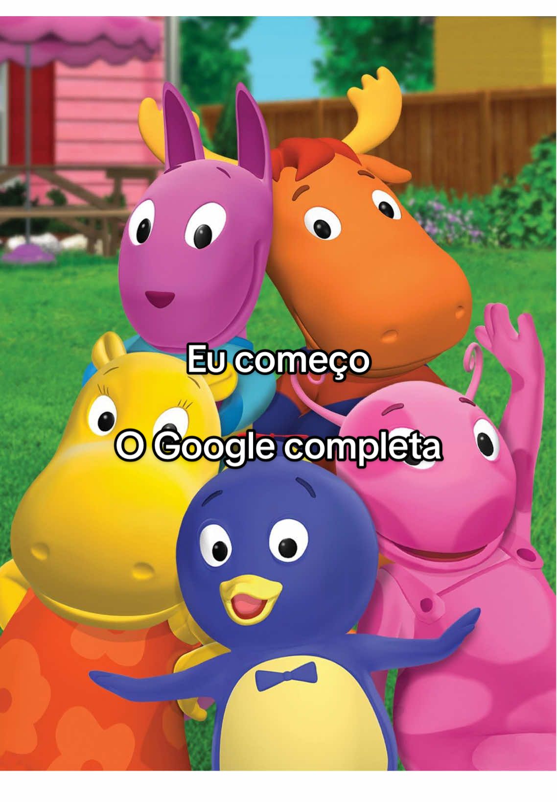 Os Backyardigans mas o Google completa a letra 😭 #fyp #foryou #backyardigans #nickelodeon #nostalgia 