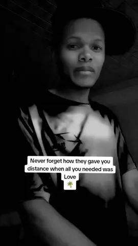 Never forget how they gave you distance when all you needed was love 🌱💫💦