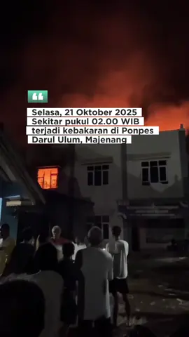 Terjadi kebakaran diduga karena konsleting listrik di Ponpes Darul Ulum, Majenang sekitar pukul 02.00 WIB pada Selasa 21 Oktober 2025. Korban dan nilai kerugian saat ini masih dalam tahap penanganan. #instamajenang #majenang