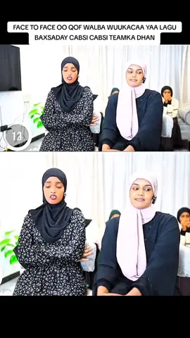 FACE TO FACE OO QOF WALBA WUUKACAA YAA LAGU BAXSADAY CABSI CABSI TEAMKA DHAN