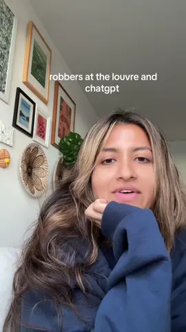 the robbers at the louvre could have also used Google ai I am open minded  #louvremuseum 