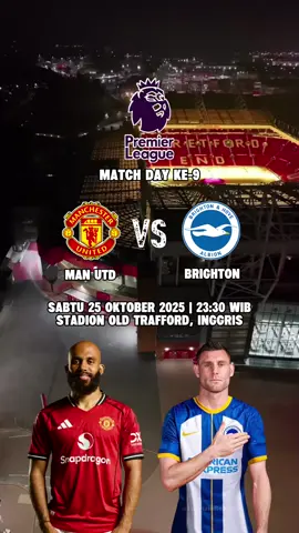 JADWAL PREMIER LEAGUE MANCHESTER UNITED VS BRIGHTON #manchesterunitedvsbrighton #brightonvsmanchesterunited #jadwalligainggris #PremierLeague #fyp #foryou #lewatberanda 