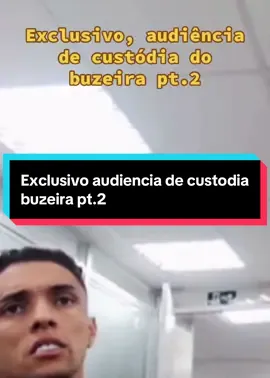 Pt2, exclusivo da audiência de custódia do buzeira #fyppppppppppppppppppppppp #fy #fypage #noticias #viral 