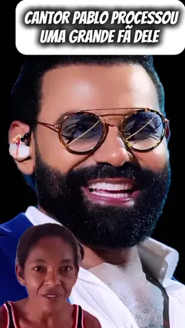 cantor Pablo processou uma fã por cantar sua música 