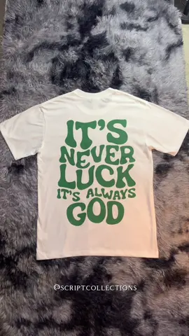 IT’S NEVER LUCK IT’S ALWAYS GOD” #shirts #Godshirts #fyppppppppppppppppppppppp #fypシ゚ 