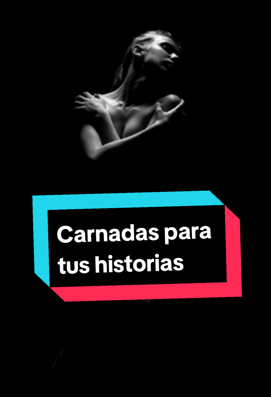 Carnadas para tus historias Parte 2. #consejos #seduccion #para #ligarconchicas 
