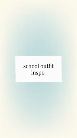 school outfit ideas #school #2025 #outfitinspo #inspo #fyp 