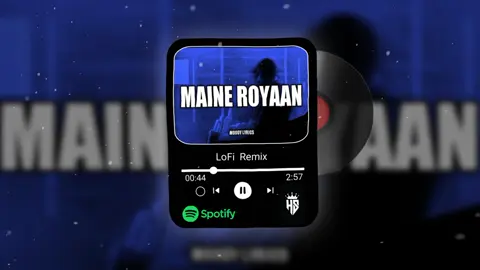 song: maine royaan🎧#vairal #foryou #slowedandreverb #alightmotion #lyricsmaster0007 