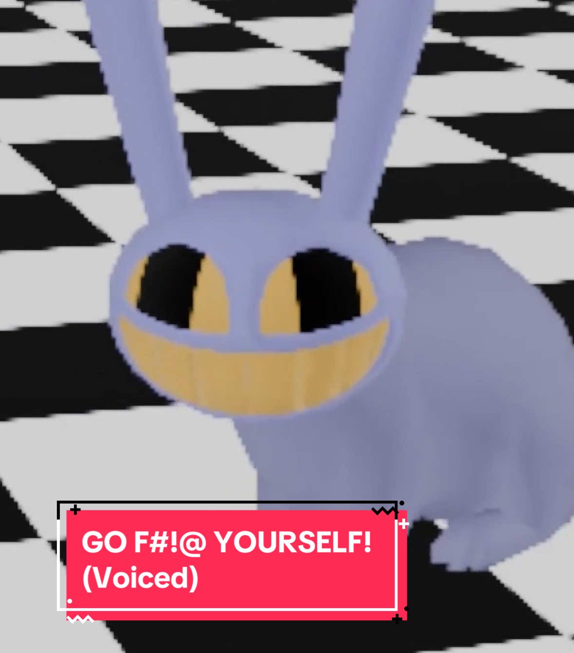 GO F#!@ YOURSELF but it's funnybunny and voiced. Video - @AttanieTADC on Twitter/X Jax - @Ash McShan 🎙️  Pomni - Me #theamazingdigitalcircus #tadc #pomni #jax #voiceover 