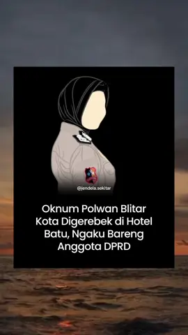 Mungkin lagi rapat 😁😅 Seorang anggota Polwan Polres Blitar Kota berinisial W digerebek di sebuah hotel Kota Batu. Dia diduga berselingkuh dengan anggota DPRD Kota Blitar berinisial G. Kabar yang dihimpun, penggerebekan itu terjadi pada Sabtu (18/10). Polwan tersebut ditemukan sendirian di dalam kamar hotel. Namun, setelah dimintai keterangan, W mengaku sebelumnya bersama salah satu anggota DPRD Kota Blitar sebelum petugas datang melakukan penggerebekan. #polwan #blitar #beritatiktok #fypage 