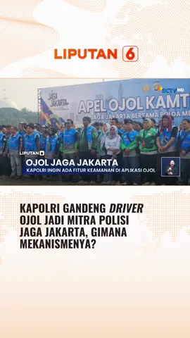 Driver ojol jadi mitra polisi jaga Jakarta! Gimana mekanismenya? #Liputan6 #Liputan6SCTV #Ojol #Polisi 