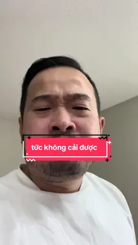 tức không cải được 