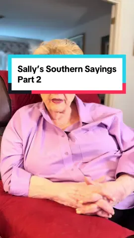 If your grandma doesn’t talk like this, is she even Southern? 😂 Sally’s back with Part 2 of her Southern Sayings and she’s not holdin’ back! #Sally #SouthernSayings 