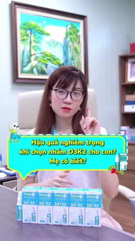 Hậu quả nghiêm trọng khi chọn nhầm D3K2 cho con? Mẹ có biết? #dimaopro #tangchieucao #d3k2chuan #nuoicon #hauqua 