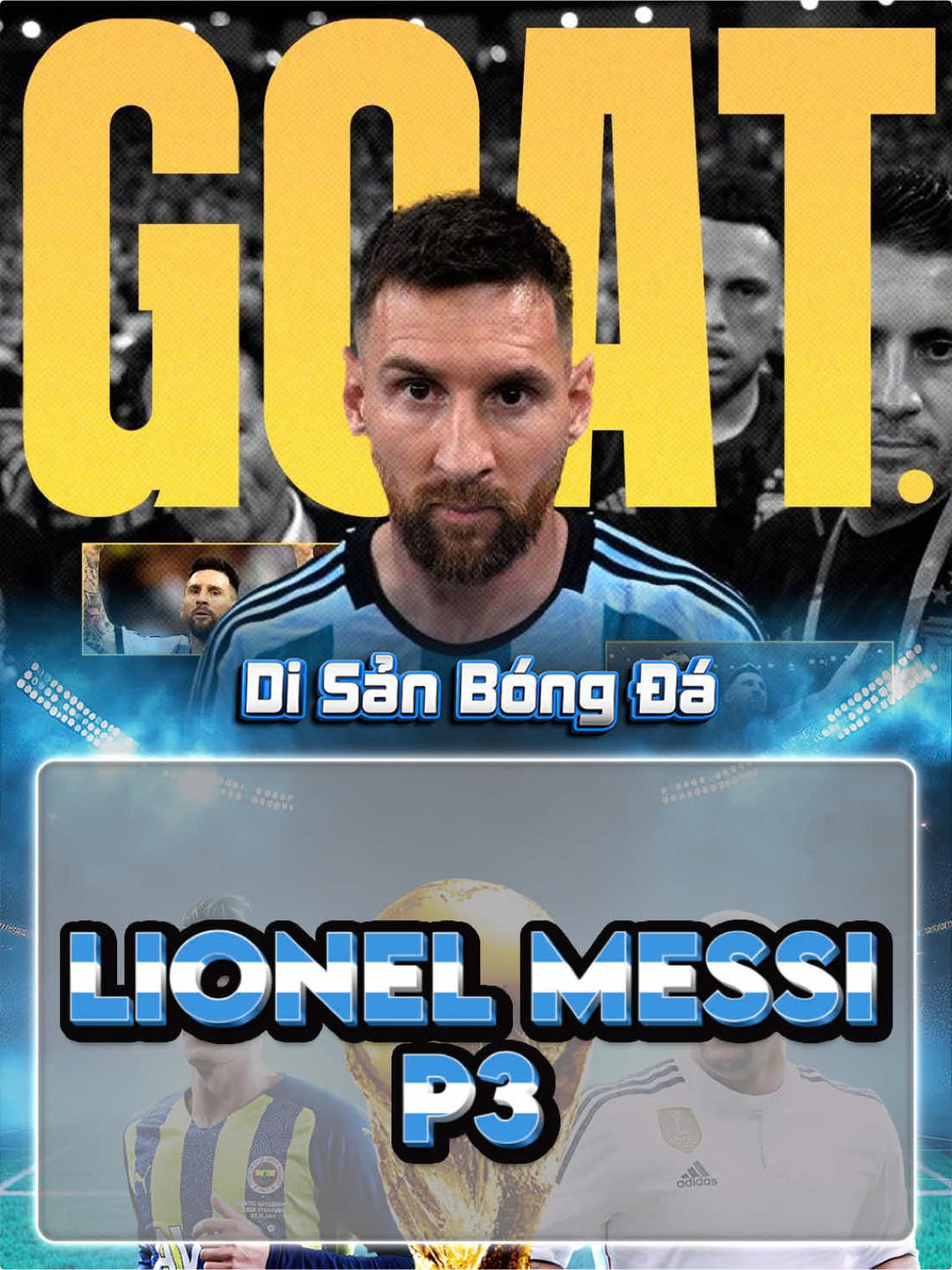 Cuộc đời và sự nghiệp của Lionel Messi | Phần 3 #bongda #messi #lionelmessi #disanbongda 