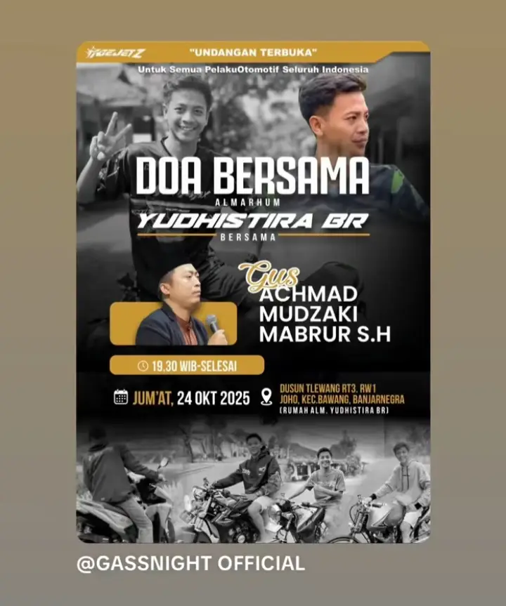 ayo guys ikut dan ramaikan mendoakan alm.yudistira bersama: gus @mudzakkimabrur  tempat: Rumah kediaman Alm.yudistira (joho) tanggal: Jum'at, 24 oktober 2025. @gassnight_official #banjarnegara #fyp 