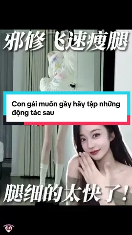 Con gái muốn gầy hãy tập những động tác sau #chiemheothy #tipslamdep #suckhoe #fyp 
