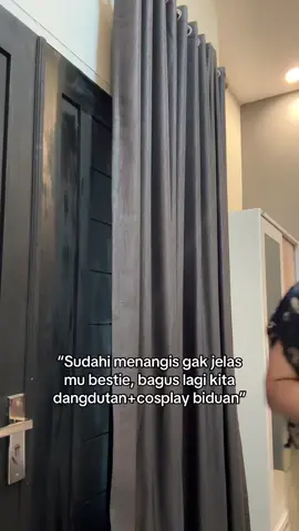 Jangan nangis lagi besti mari kita bergoyang💃💃😅