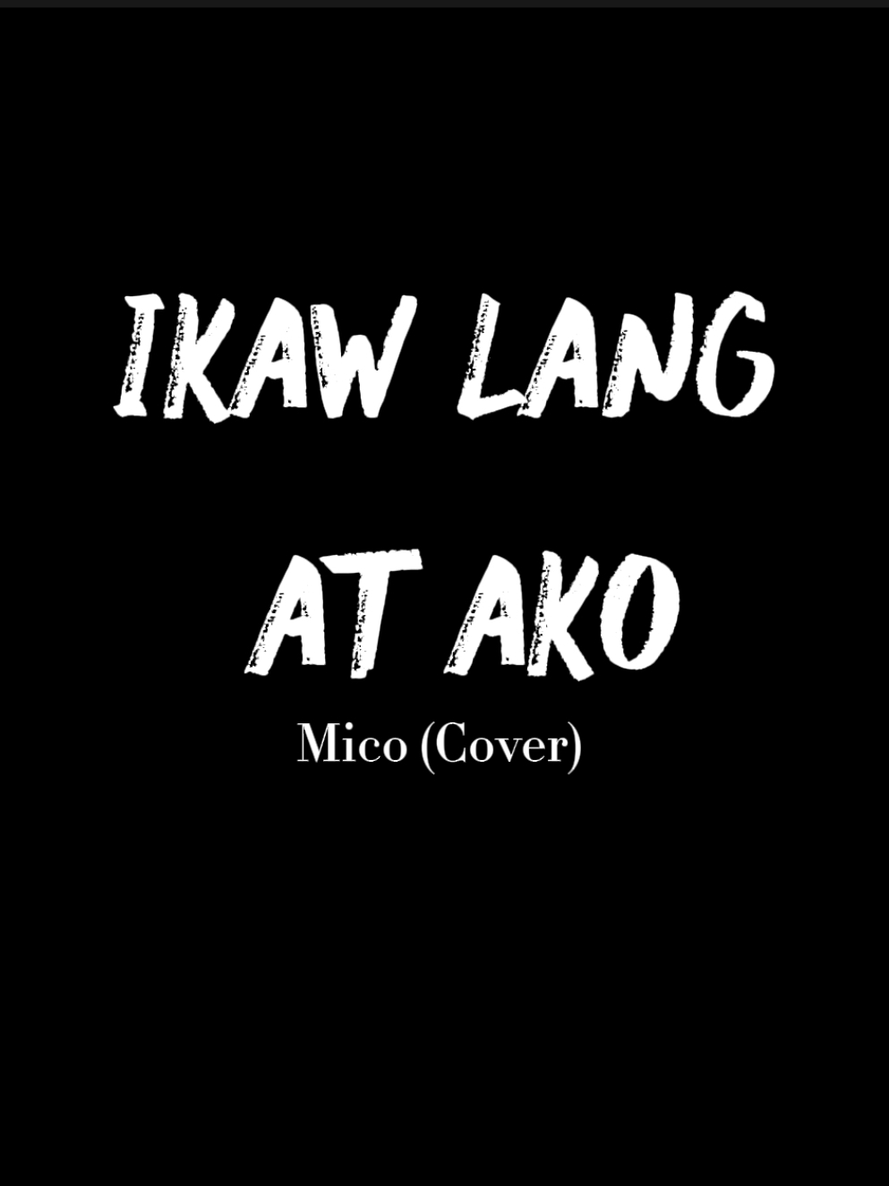 pagibig na walang kasing tamis🗣️>>>                                 #ikawlangatako #mico #cover #coversong #lyrics #lyrics_songs #fyp #fypシ #fyppppppppppppppppppppppp #foryoupage #JoshMusic🎶 