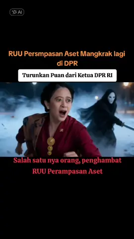 RUU perampasan aset mangkrak lg sudah 2 bulan belum terdengar Pengesahan RUU Perampasan Aset..mau nunggu sampai kapan lagi?  #ai #ruuperampasanaset #dpr #puanmaharani 