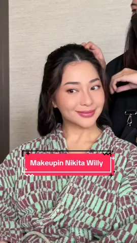 Mkeupin nikita willy lagi 🥹🤏🏼 #nikitawilly 